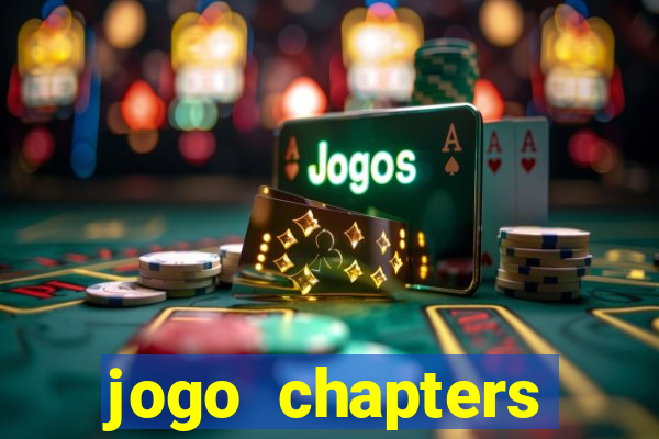 jogo chapters diamantes infinitos